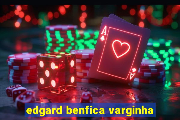 edgard benfica varginha